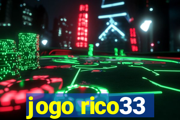 jogo rico33